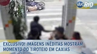 EXCLUSIVO! Imagens inéditas mostram momento do tiroteio em Caxias