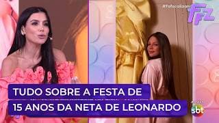 Confira todos os detalhes da festa de Maria Sophia, neta de Leonardo | Fofocalizando 07/05/26