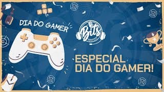 BITS PODCAST - ESPECIAL DIA DO GAMER