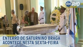 Enterro de Saturnino Braga acontece nesta sexta-feira