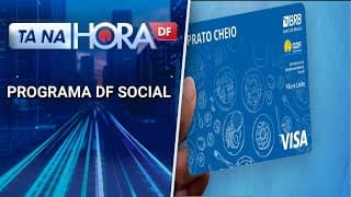 Novos beneficiários do programa DF social devem abrir conta no BRB até Domingo, 18 horas |Tá na hora