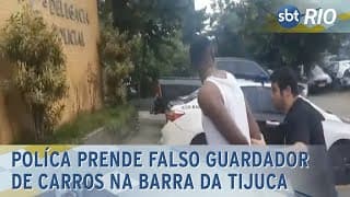 Políca prende falso guardador de carros na Barra da Tijuca