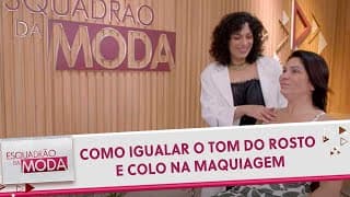 Como igualar colo e rosto com a base | Esquadrão da Moda (25/05/24)