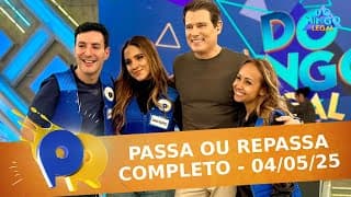 Passa ou Repassa - Time Bruna Karla X Time Yara Tchê  | Domingo Legal (04/05/25)