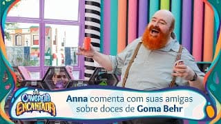 Anna e suas amigas falam sobre doces de Goma Behr  | A Caverna Encantada