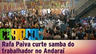 Rafa Paiva curte samba do trabalhador no Andaraí