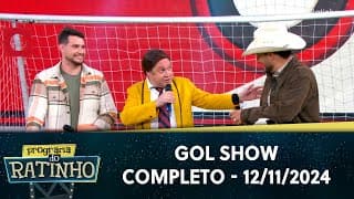 Gol Show com Bruno e Barretto | Programa do Ratinho (12/11/24)