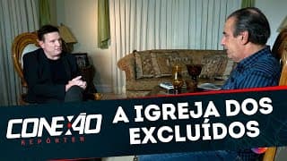 A Igreja dos Excluídos | Conexão Repórter (18/05/20)