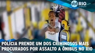 Polícia prende um dos criminosos mais procurados por assalto a ônibus no Rio