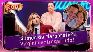 Virginia revela o que achou do namorado da Margareth | Sabadou com Virginia (14/06/25)
