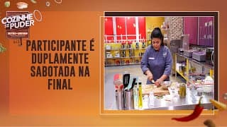 Participante é duplamente sabotada no último desafio | Cozinhe se Puder (09/07/22)