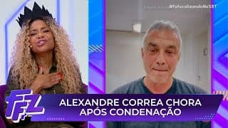 Alexandre Correa chora após ser condenado por agressão | Fofocalizando 23/07/25