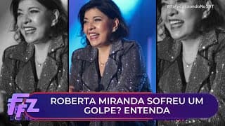 Entenda a história de que Roberta Miranda teria sofrido golpe | Fofocalizando 14/10/25