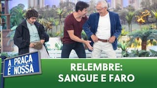 Sangue detona o Faro  | A Praça é Nossa