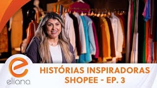 Histórias Inspiradoras Shopee - Ep. 3 - Alexandrina