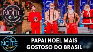 Concurso: Papai Noel Mais Gostoso do Brasil | The Noite (25/12/24)