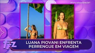 Luana Piovani revela perrengue em viagem por Fernando de Noronha | Fofocalizando 04/09/25