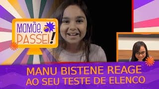 Manu Bistene reage ao seu teste para a novela "A Caverna Encantada " | Mamãe, Passei!