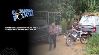 MORTES EM MACHADINHO ? FILHO DE CASAL ASSASSSINADO É ECONTRADO MORTO
