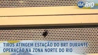Tiros atingem estação do BRT durante operação na Zona Norte do Rio