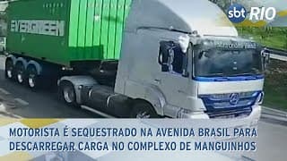 Motorista é sequestrado na Avenida e Brasil e carga é leva ao Complexo de Manguinhos