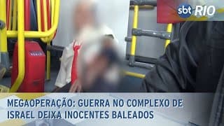 Megaoperação: Guerra no Complexo de Israel deixa inocentes baleados