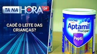 Falta fórmula especial para crianças com alergia a proteína do leite | Tá na hora DF