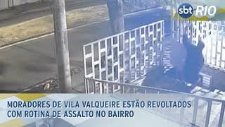 Moradores de Vila Valqueire estão revoltados com rotina de assalto no bairro