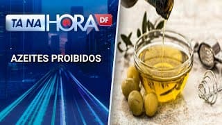 Anvisa aponta irregularidades em duas marcas de azeite | Tá na hora DF