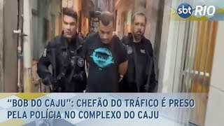 "Bob do Caju": Chefão do tráfico é preso pela polícia no Complexo do Caju