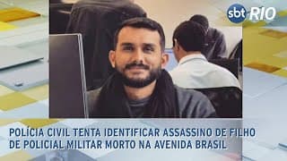Polícia civil tenta identificar assassino de filho de policial militar morto na Avenida Brasil