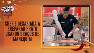 Chef é desafiada a preparar prato usando braços de manequim | Cozinhe se Puder (23/07/22)