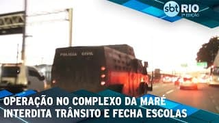 Operação no Complexo da Maré interdita trânsito e fecha escolas