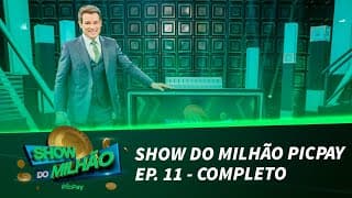 Show do Milhão PicPay Ep. 11 | Completo (12/11/21)