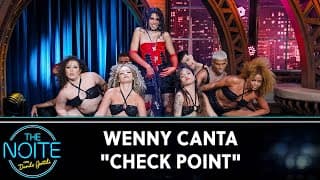 Wenny canta "Check Point" | The Noite (11/09/24)