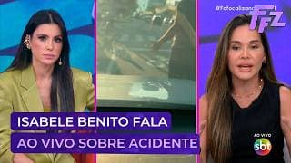 Isabele Benito revela momentos de terror após se envolver em acidente | Fofocalizando 06/04/26