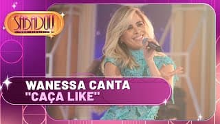 Wanessa Camargo canta "Caça Likes" | Sabadou com Virgínia (10/08/24)