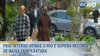 Frio intenso atinge o Rio e supera recorde de baixa temperatura