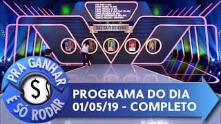 Pra Ganhar É Só Rodar (01/05/19) | Completo