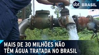 Mais de 30 milhões de pessoas não têm água tratada no Brasil, diz estudo | SBT Brasil (05/06/24)