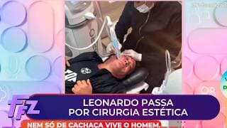Leonardo passa por procedimento estético; saiba o que ele fez | Fofocalizando 28/01/26