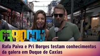 Rafa Paiva e Pri Borges testam conhecimentos da galera em Duque de Caxias