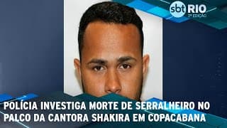 Polícia investiga morte de serralheiro no palco da cantora Shakira em Copacabana