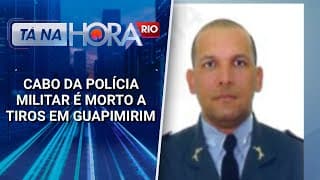 Cabo da Policial Militar é morto a tiros em Guapimirim
