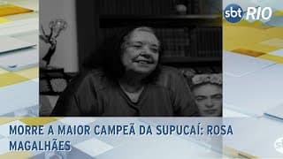 Morre a maior campeã da Supucaí: Rosa Magalhães