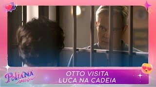 Otto visita Luca na cadeia | Poliana Moça (22/05/23)
