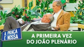 A PRIMEIRA VEZ DO JOÃO PLENÁRIO NA PRAÇA É NOSSA