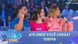 Até Onde Você Chega? T01E06 | Domingo Legal (04/08/24)