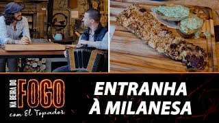 Entranha à Milanesa acompanhada de Papas Abiertas - Na Beira do Fogo com El Topador - 11/06/23