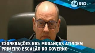 Exonerações Rio: Mudanças atingem primeiro escalão do governo